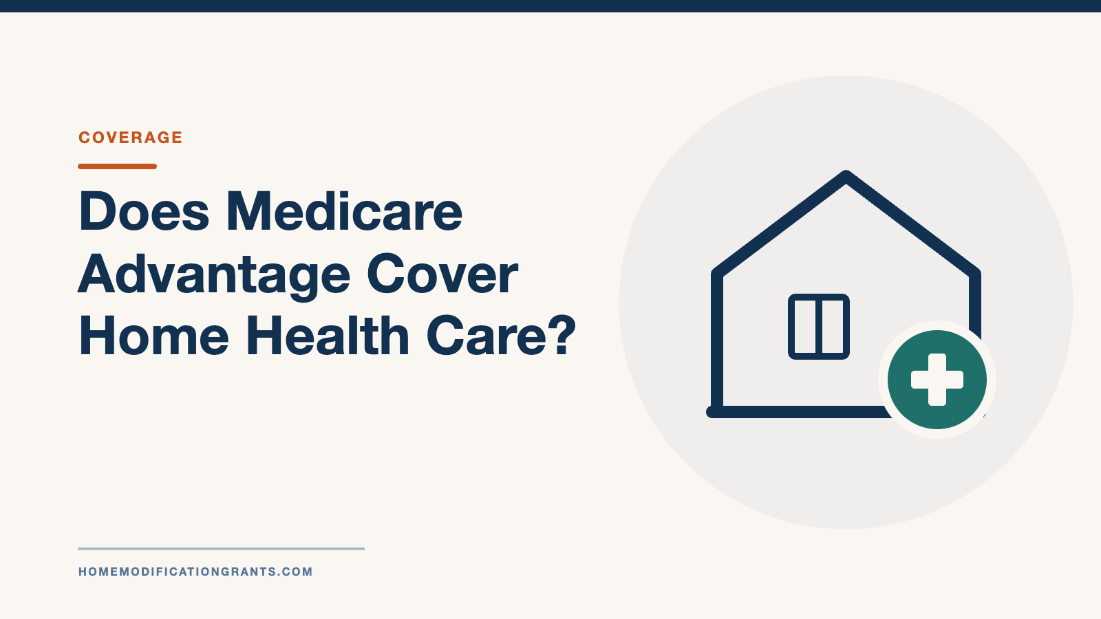 Does Medicare Advantage Cover Home Health Care? What Your Plan Must Cover and Where It Can Say No